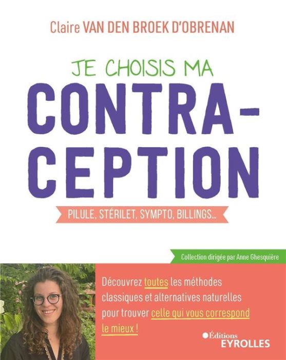 Emprunter Je choisis ma contraception. Pilule, stérilet, sympto, Billings... Découvrez toutes les méthodes cla livre