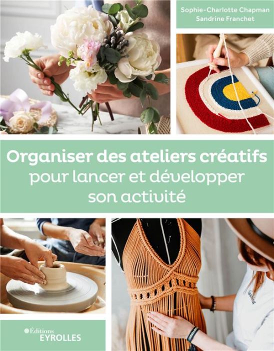 Emprunter Organiser des ateliers créatifs pour lancer et développer son activité livre