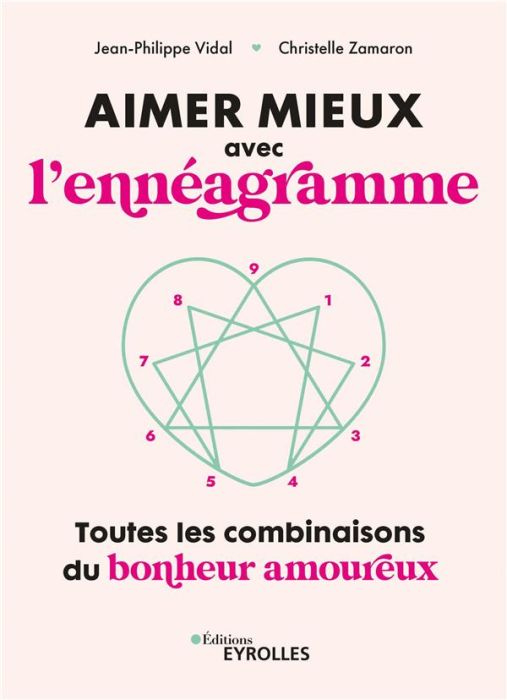 Emprunter Aimer mieux avec l'ennéagramme. Toutes les combinaisons du bonheur amoureux livre