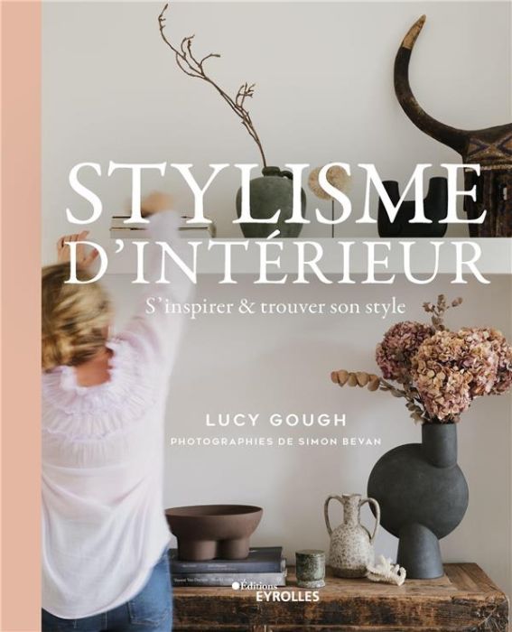 Emprunter Stylisme d'intérieur. S'inspirer & trouver son style livre