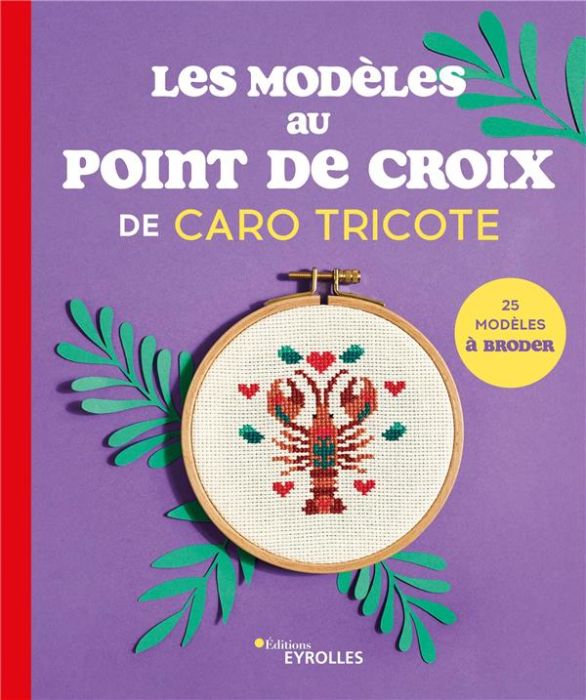 Emprunter Les modèles au point de croix de Caro Tricote livre