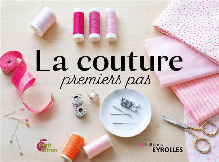 Emprunter La couture. Premiers pas livre