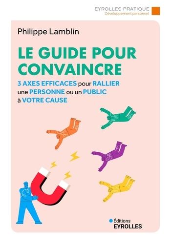 Emprunter Le guide pour convaincre livre