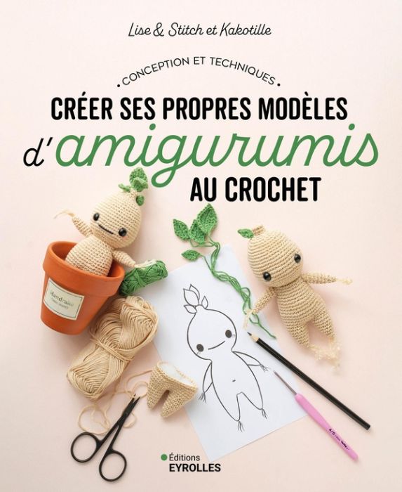 Emprunter Créer ses propres modèles d'amigurumis au crochet. Conception et techniques livre