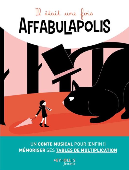 Emprunter Il était une fois Affabulapolis. Un conte musical pour (enfin !) mémoriser ses tables de multiplicat livre