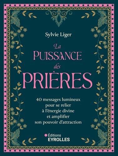 Emprunter La puissance des prières. 40 messages lumineux pour se relier à l'énergie divine et amplifier son po livre