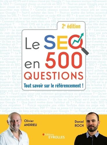 Emprunter Le SEO en 500 questions. Tout savoir sur le référencement ! 2e édition livre