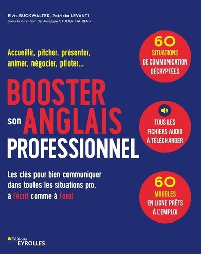 Emprunter Booster son anglais professionnel. Les clés pour bien communiquer dans toutes les situations pro, à livre