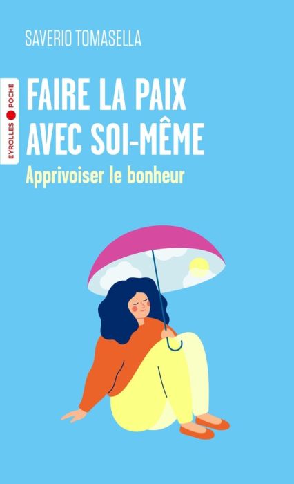 Emprunter Faire la paix avec soi-même. Apprivoiser le bonheur livre