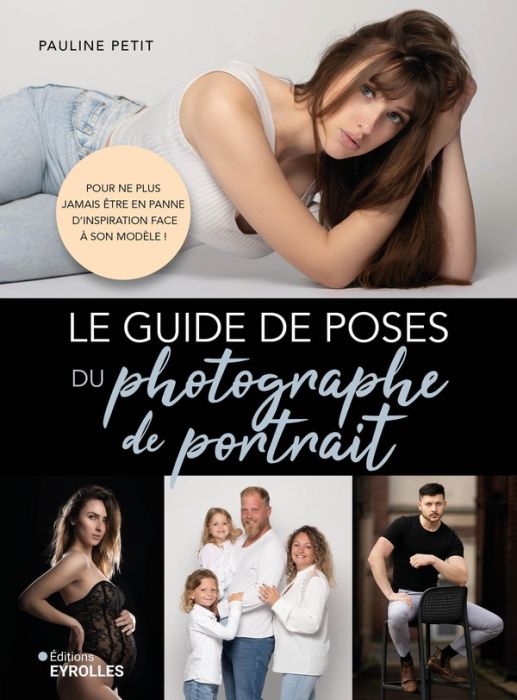 Emprunter Le guide de poses du photographe de portrait. Pour ne plus jamais être en panne d'inspiration face à livre