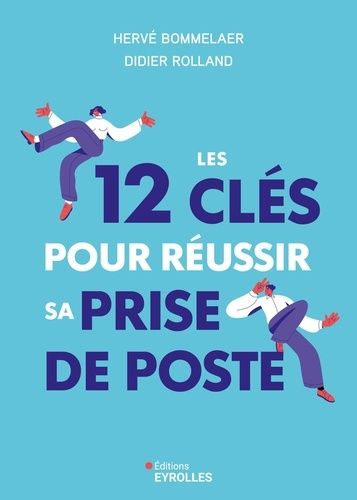 Emprunter Les 12 clés pour réussir sa prise de poste livre