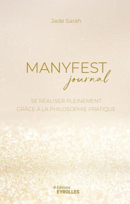 Emprunter Manyfest Journal. Se réaliser pleinement grâce à la philosophie pratique livre