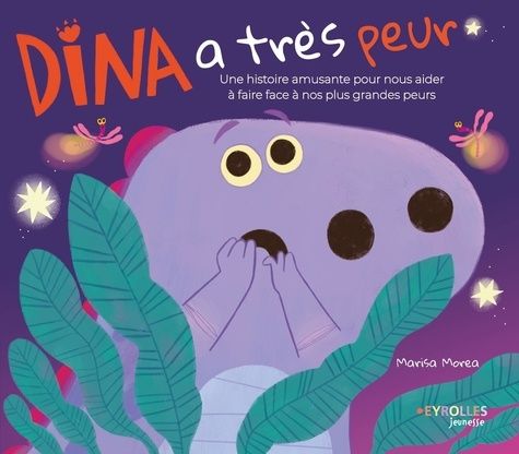 Emprunter Dina a très peur. Une histoire amusante pour nous aider à faire face à nos plus grandes peurs livre