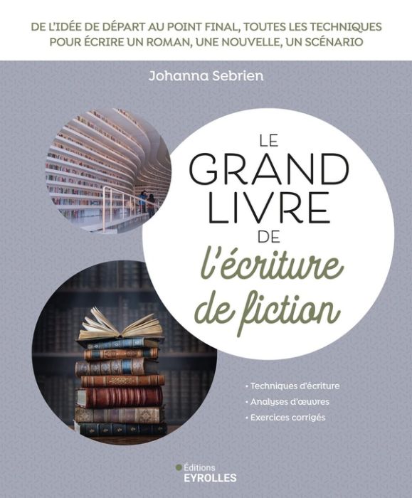 Emprunter Le grand livre de l'écriture de fiction. Scénario, roman, nouvelle... Toutes les techniques pour écr livre