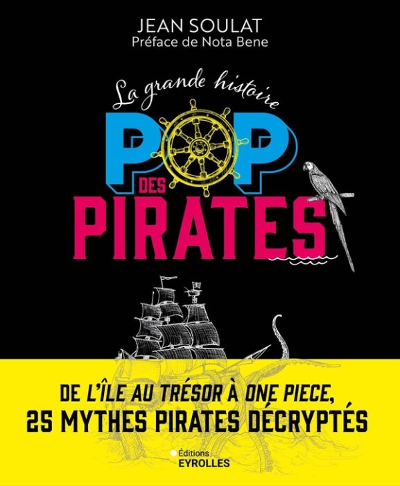 Emprunter La grande histoire POP des pirates. De l'île au trésor à One Piece, 25 mythes pirates décryptés livre