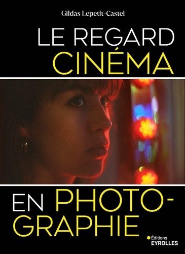 Emprunter Le regard cinéma en photographie livre