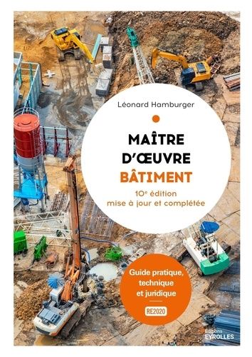 Emprunter Maître d'oeuvre bâtiment. Guide pratique, technique et juridique, 10e édition revue et augmentée livre