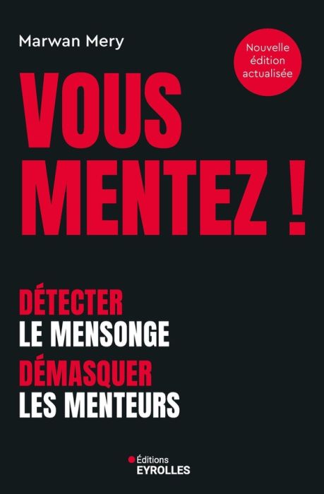 Emprunter Vous mentez ! Détecter le mensonge, démasquer les menteurs, 2e édition livre