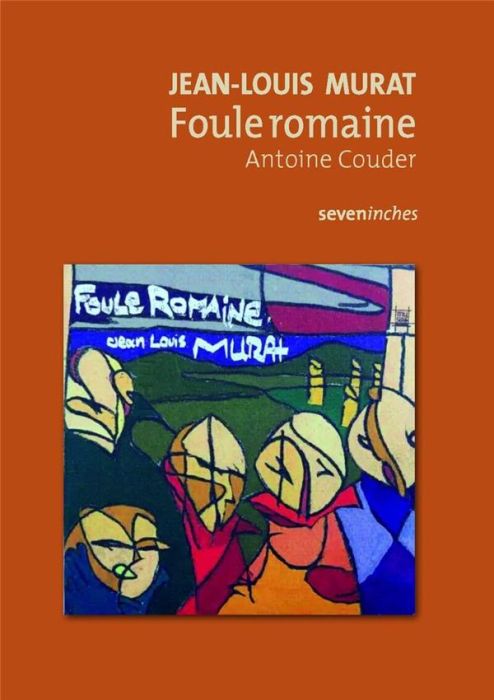 Emprunter Jean-Louis Murat. Foule romaine livre