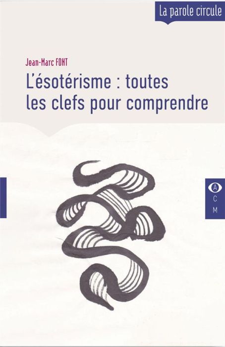 Emprunter L'ésotérisme : toutes les clefs pour comprendre livre