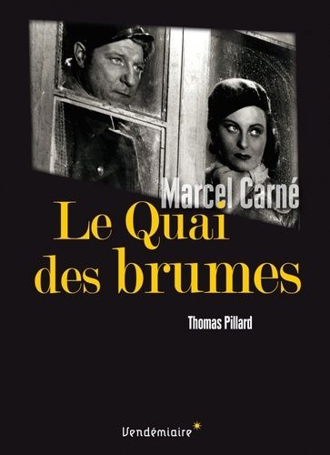 Emprunter Le Quai des brumes - De Marcel Carné livre