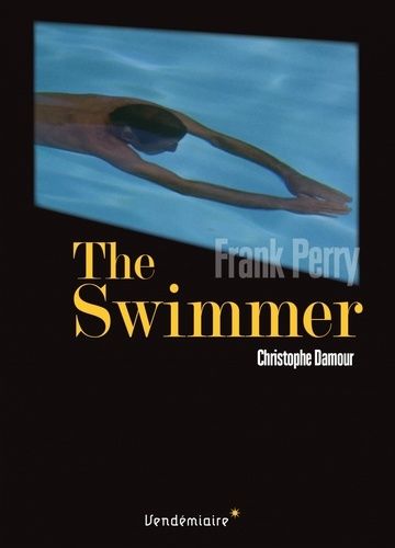 Emprunter The swimmer de frank perry livre