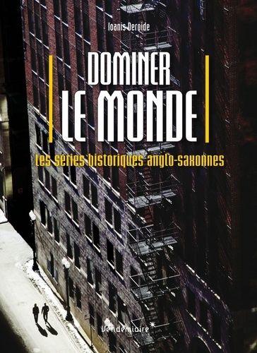 Emprunter Dominer le monde - Les séries historiques anglo-saxonnes livre