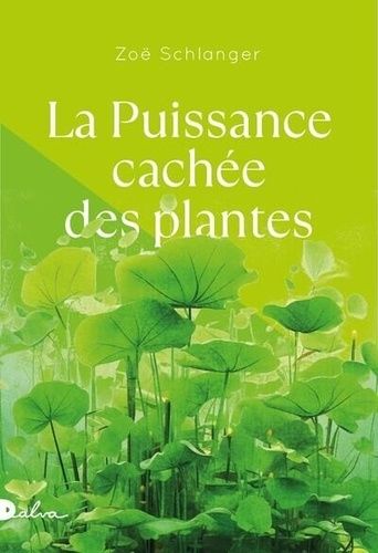 Emprunter La puissance cachée des plantes livre