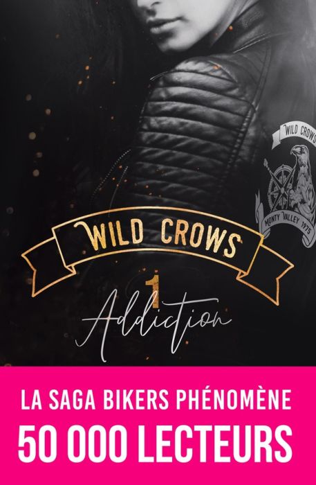 Emprunter Wild Crows/01/Addiction livre