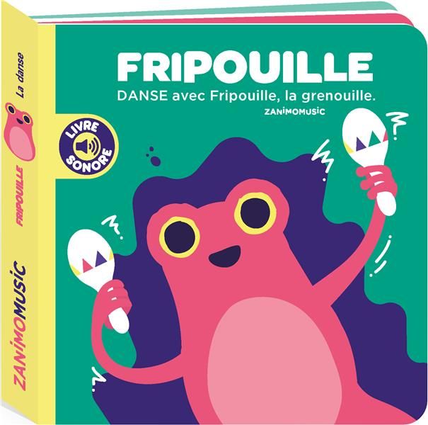 Emprunter Fripouille. Danse avec Fripouille, la grenouille livre