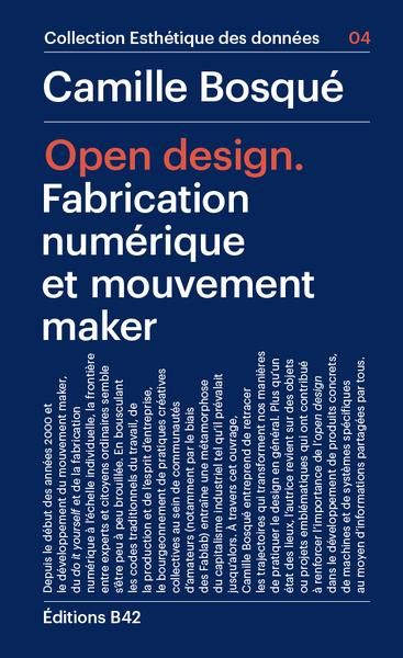 Emprunter Open Design. Fabrication numérique et mouvement maker livre