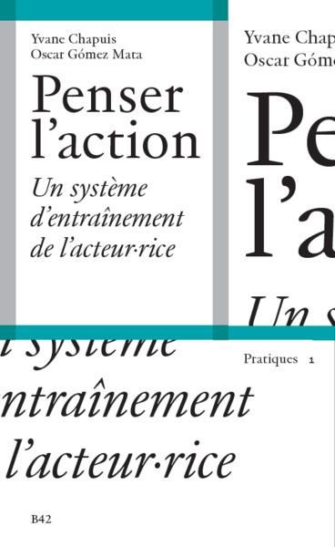 Emprunter Penser l'action. Un système d'entraînement de l'acteur.rice livre