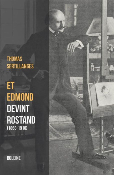 Emprunter Et Edmond devint Rostand (1868-1918) livre