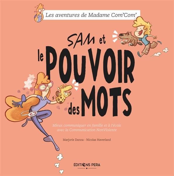 Emprunter Sam et le pouvoir des mots. mieux communiquer en famille et à l'école avec la Communication NonViol livre