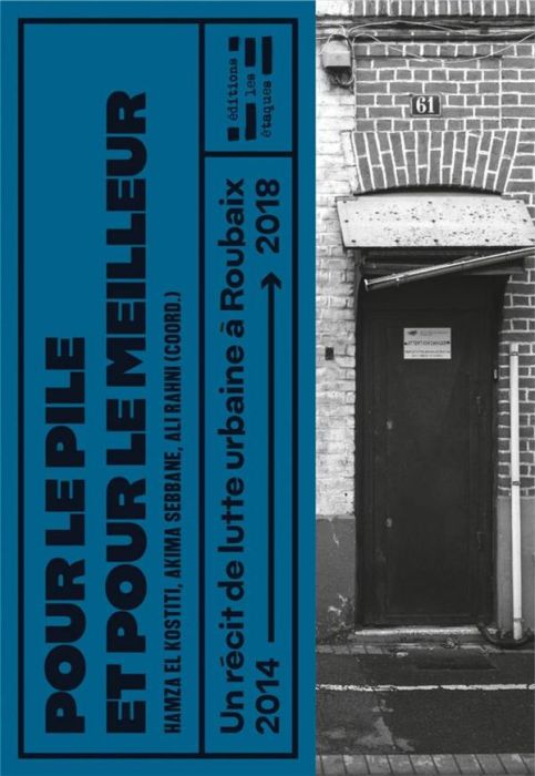 Emprunter Pour le meilleur et pour le pile. Un récit de lutte urbaine à Roubaix 2014-2018 livre