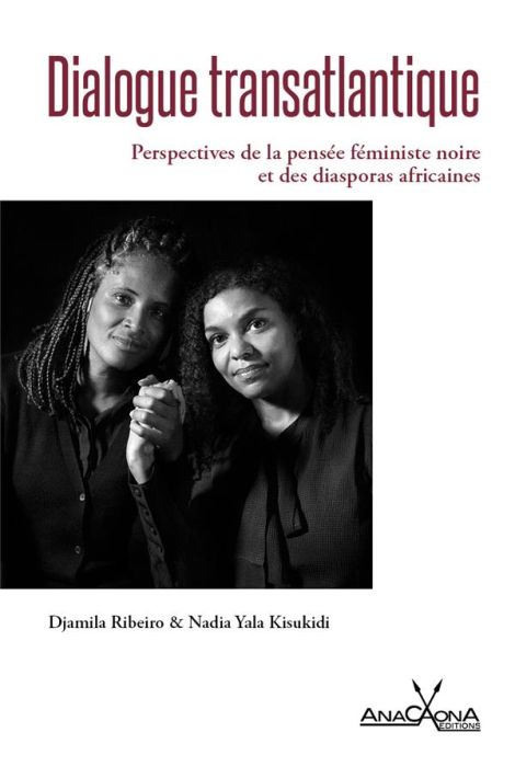 Emprunter Dialogue transatlantique. Perspectives de la pensée féministe noire et des diasporas africaines livre