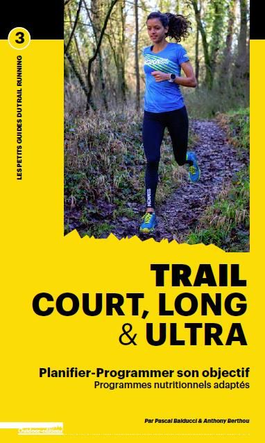 Emprunter Trail court, long & ultra. Planifier-programmer son objectif livre