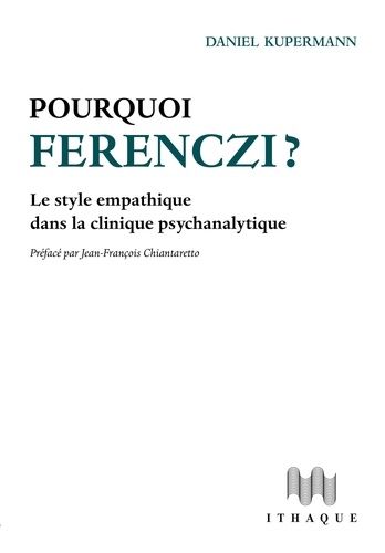 Emprunter Pourquoi Ferenczi ? Le style empathique dans la clinique psychanalytique livre