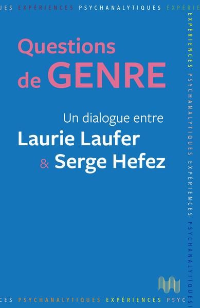 Emprunter Questions de genre. Un dialogue entre Laurie Laufer et Serge Hefez livre