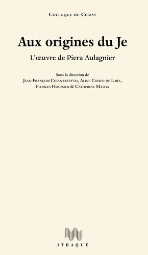 Emprunter Aux origines du Je. L'oeuvre de Piera Aulagnier livre