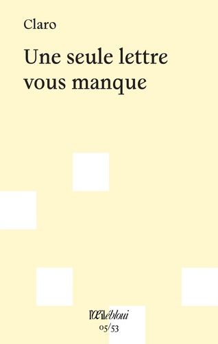 Emprunter Une seule lettre vous manque livre