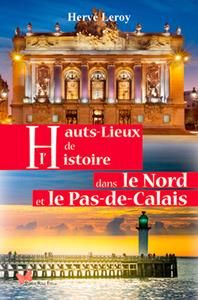 Emprunter Hauts-Lieux de l'histoire dans le Nord et le Pas-de-Calais livre