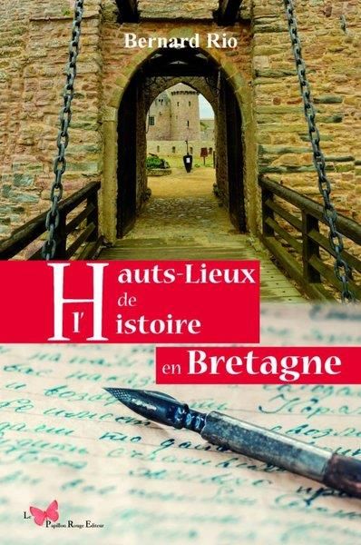 Emprunter Hauts lieux de l'histoire en Bretagne livre