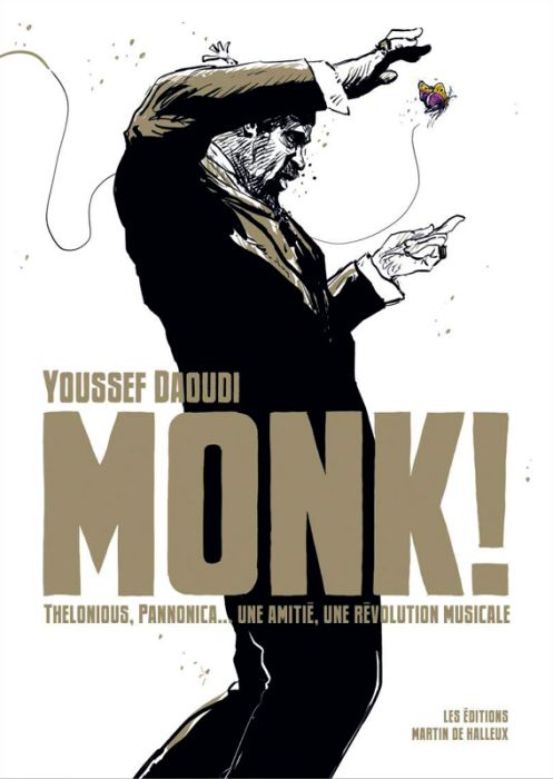 Emprunter Monk ! Thelonious, Pannonica... une amitié, une révolution musicale livre