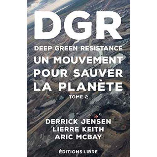 Emprunter Deep Green Resistance. Tome 2, La guerre écologique décisive livre