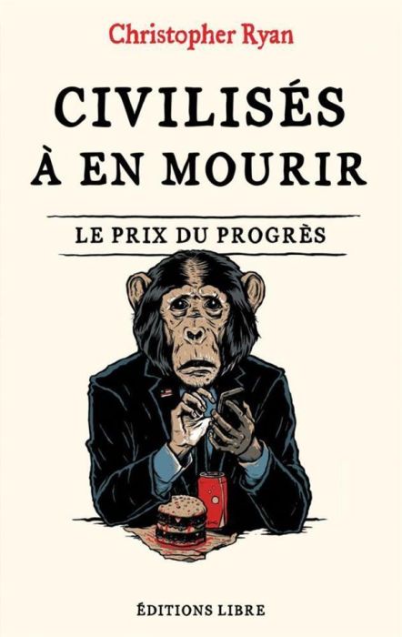 Emprunter Civilisés à en mourir. Le prix du progrès livre