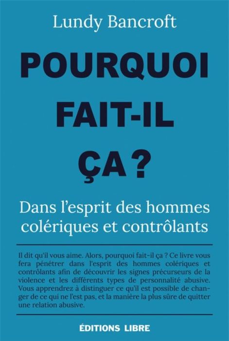 Emprunter Pourquoi fait-il ça ?. Dans l'esprit des hommes colériques et contrôlants livre