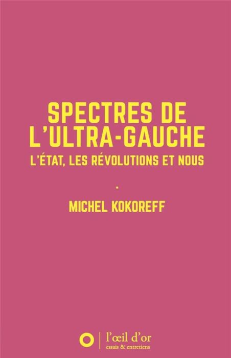 Emprunter Spectres de l'ultra-gauche. L'État, les révolutions et nous livre