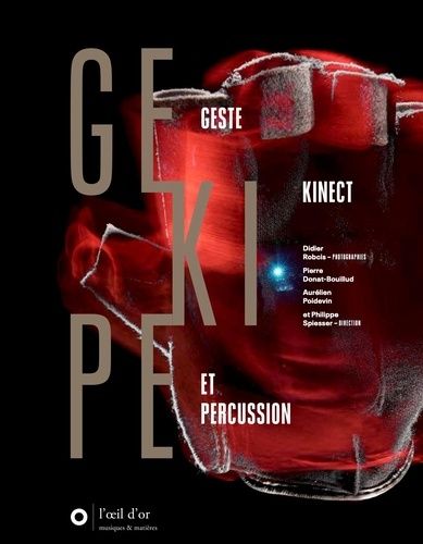 Emprunter GeKiPe. Geste, Kinect et percussion livre