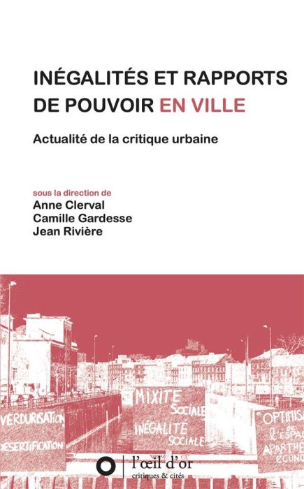 Emprunter Inégalités et rapports de pouvoir en ville. Actualité de la critique urbaine livre